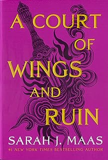 A COURT OF WINGS AND RUIN by SARAH J. MAAS