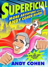 SUPERFICIAL by ANDY COHEN