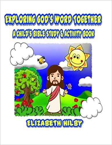 Exploring God's Word Together Bible Study for Adults and Little Ones. (BLUE - ADULTS) ~Exploring God's Word Together A Child's Bible Study and Activity Book (WHITE - CHILDREN'S) by Elizabeth Hillby